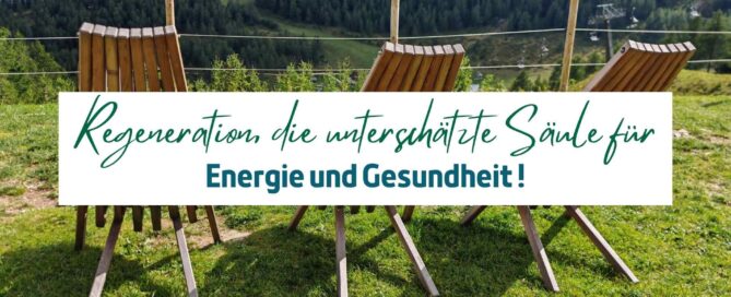 Regeneration, die unterschätzte Säule für Energie und Gesundheit