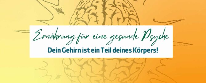 Ernährung für eine gesunde Psyche
