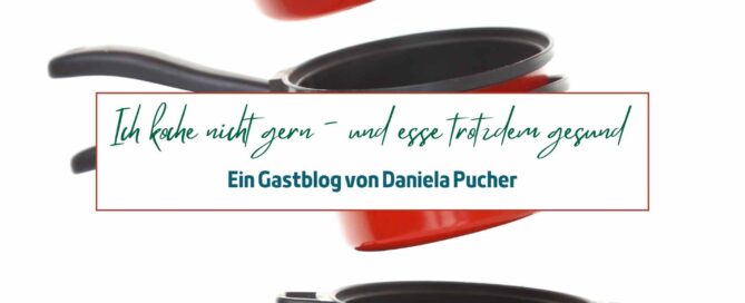 Ich koche nicht gern - und esse trotzdem gesund