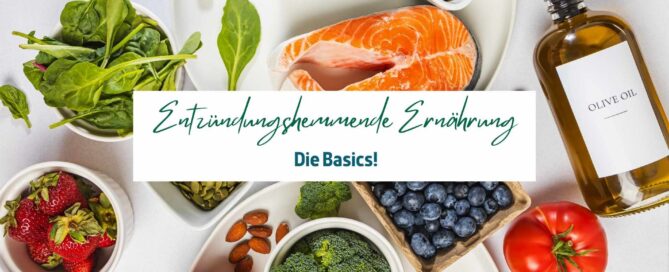Entzündungshemmende Ernährung: Die Basics